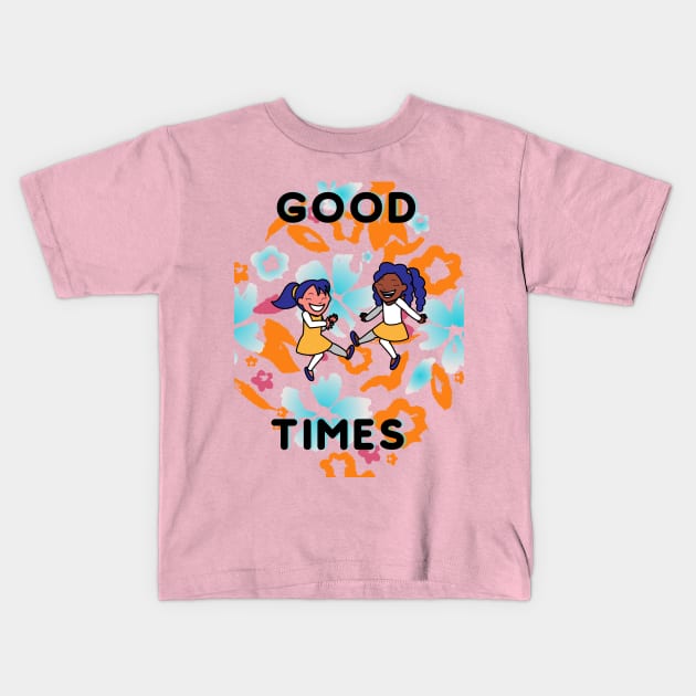 Good Times Kids T-Shirt by Hayden Mango Collective 